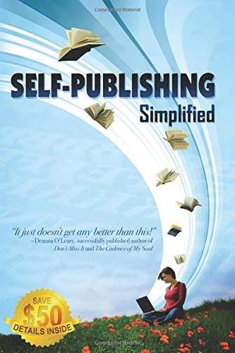 Self-Publishing Simplified: Experience Your Book Publishing Dreams at Outskirts Press by Brent Sampson