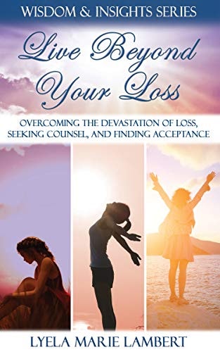 Book cover of 'Live Beyond Your Loss' by Lyela Marie Lambert with silhouettes of people at a beach.