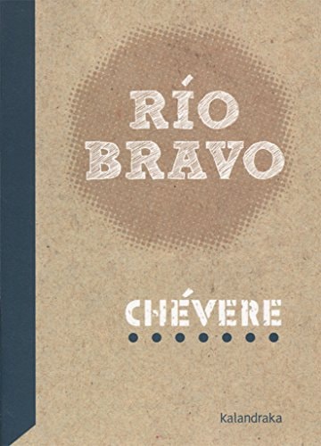 Book cover of 'Rio Bravo' by Chevere with a brown and blue design.