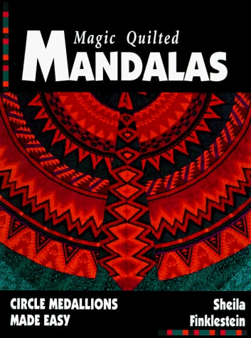 Book cover of 'Magic Quilted Mandalas' with a red quilted design on a black background.