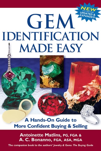 Gem Identification Made Easy—Sixth Edition: A Hands-On Guide to More Confident Buying & Selling by Antoinette Matlins & Antonio C. Bonanno