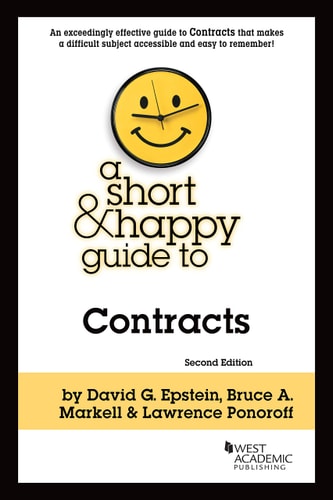 A Short and Happy Guide to Contracts | David G. Epstein, Bruce A. Markell & Lawrence Ponoroff