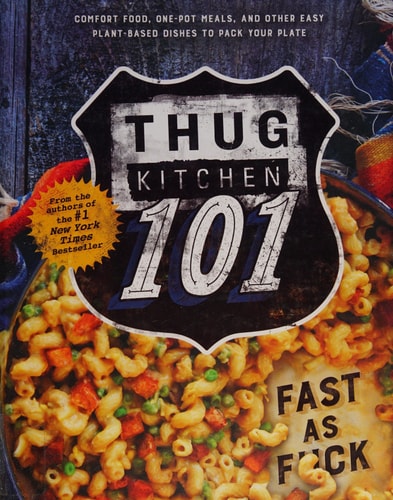 Thug Kitchen 101: Fast as F*ck (Thug Kitchen Cookbooks) by Thug Kitchen