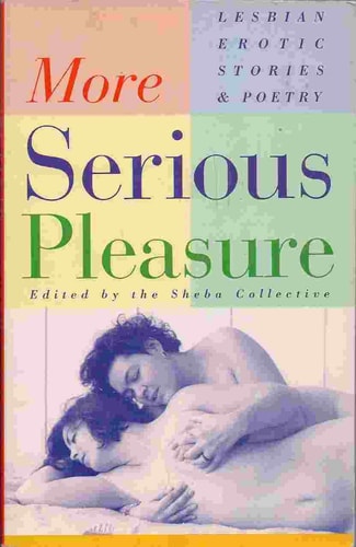 More Serious Pleasure: Lesbian Erotic Stories and Poetry