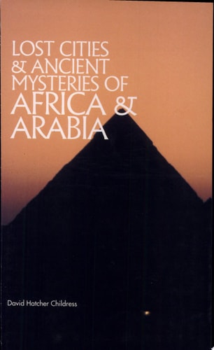 Book cover of 'Lost Cities & Ancient Mysteries of Africa & Arabia' with a pyramid silhouette against a pink sky.