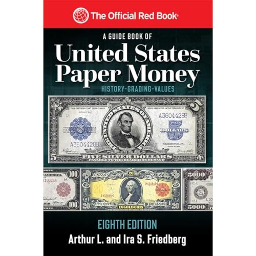 A Guide Book of United States Paper Money by Arthur L. Friedberg, Ira S. Friedberg
