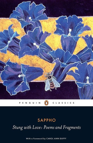 Stung with Love Poems and Fragments | Sappho