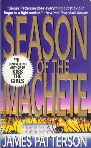 Season of the Machete by James Patterson