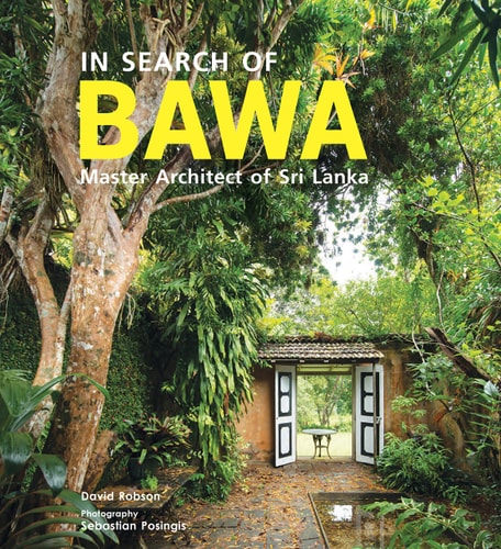 In Search of Bawa: Master Architect of Sri Lanka | David Robson