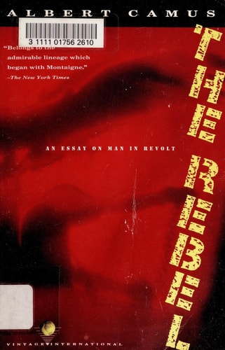 The Rebel: An Essay on Man in Revolt | Albert Camus