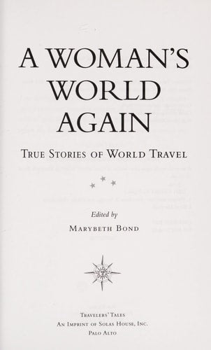 A Woman's World Again: True Stories of World Travel (Travelers' Tales Guides) by Marybeth Bond