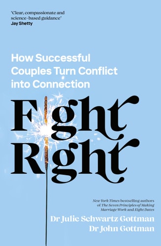 Fight Right by John Schwartz Gottman, ‎Julie Schwartz Gottman