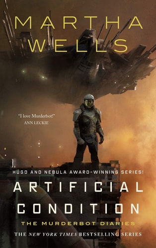 Artificial Condition [Murderbot Diaries, Book-2]: The Murderbot Diaries | Martha Wells