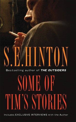 Some of Tim’s Stories: The Oklahoma Stories & Storytellers Series by S. E. Hinton