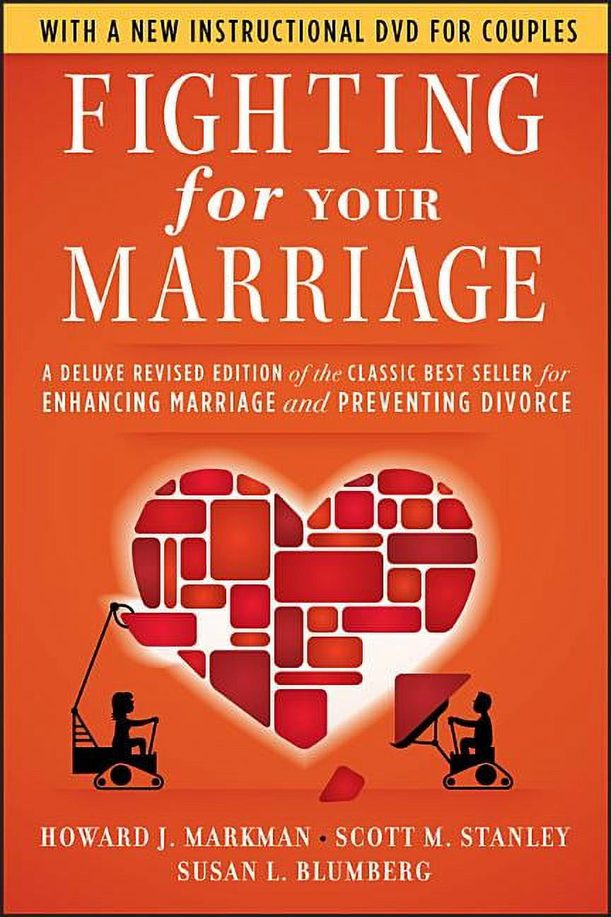 Fighting for Your Marriage: A Deluxe Revised Edition of the Classic Best Seller for Enhancing Marriage and Preventing Divorce (Other)