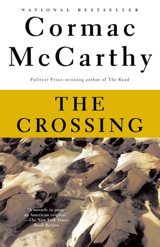 The Crossing: The Border Trilogy, Book 2 by Cormac McCarthy