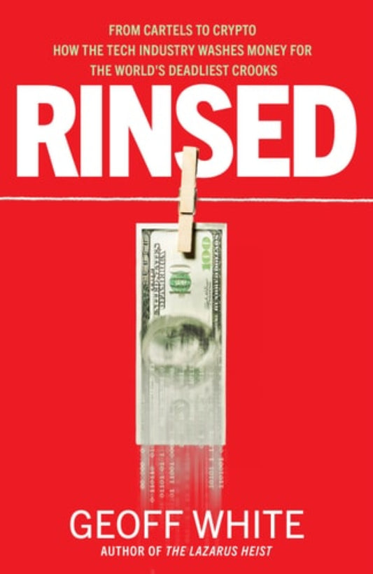 Book cover of 'Rinsed' by Geoff White with a dollar bill hanging on a clothesline against a red background.