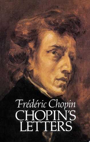 Book cover of 'Chopin's Letters' with a portrait of Frédéric Chopin.