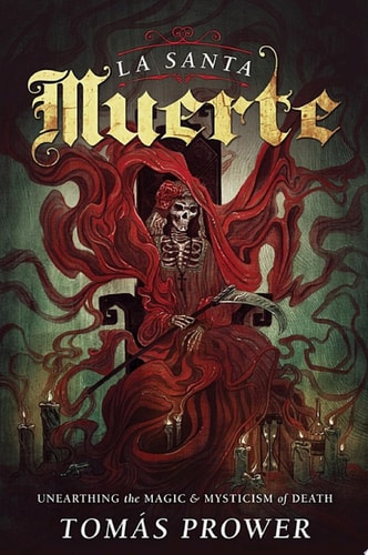 Book cover of 'La Santa Muerte' with a skeleton in a red robe and candles.