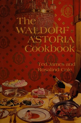 The Waldorf-Astoria Cookbook | Ted James & Rosalind Cole