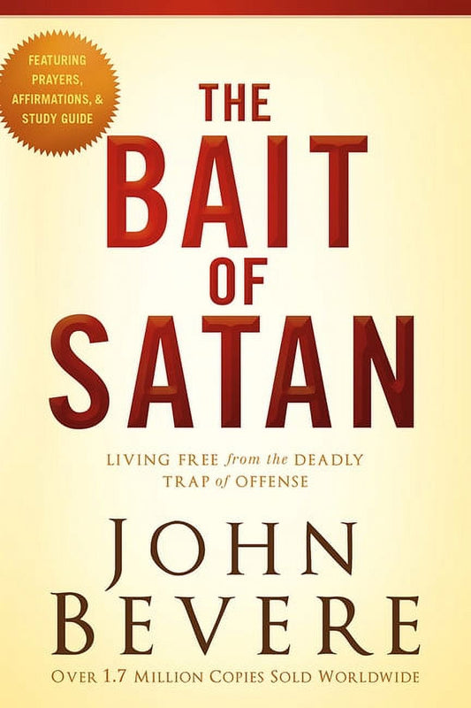 The Bait of Satan, 20th Anniversary Edition: Living Free from the Deadly Trap of Offense