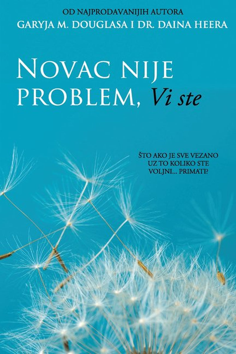 Novac Nije Problem, Vi Ste