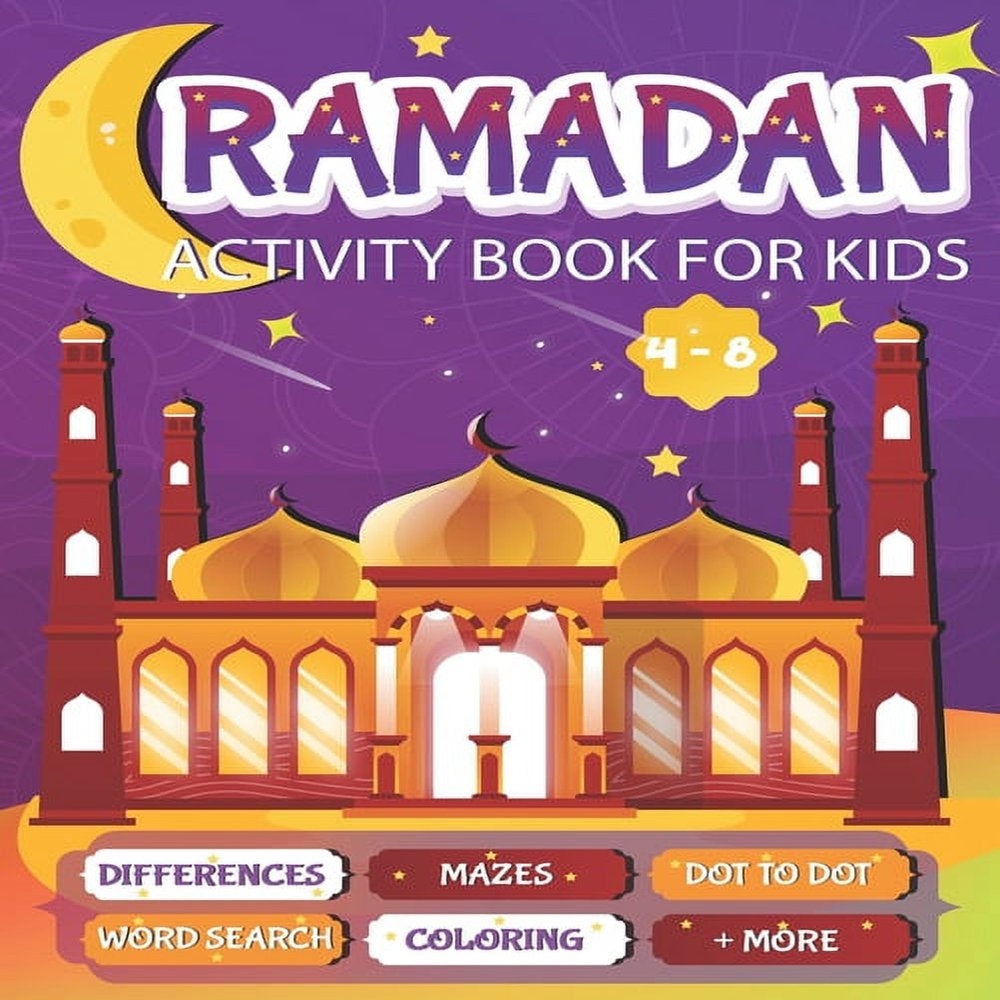 Ramadan Activity Book for Kids : a Fun Workbook for Young Muslims to Learn about Pillars of Islam, Zakate, Fasting and More (Paperback)