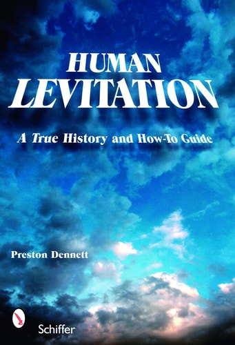 Human Levitation by Preston Dennett