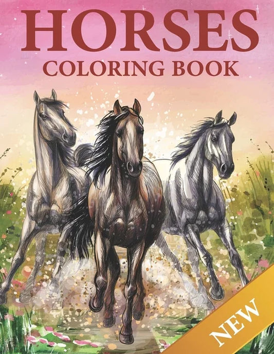 Horses Coloring Book: 50 Horse Coloring Pages for Adults and Kids, Boys and Girls. Mustangs, Ponies, Stallions, Arabian Horses... and More. (Paperback)