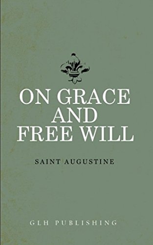 On Grace and Free Will | Saint Augustine