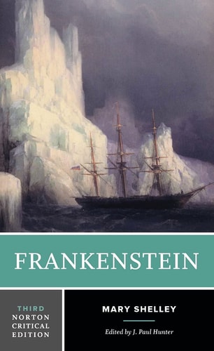 Frankenstein: A Norton Critical Edition Book [Norton Critical Editions] by Mary Shelley