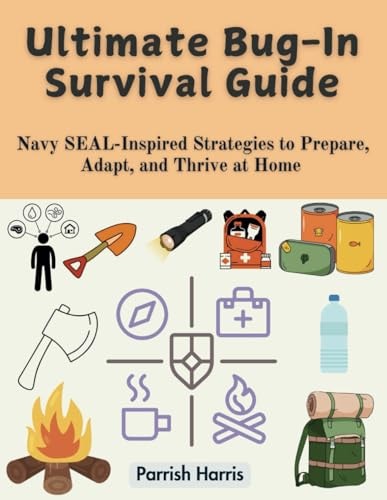Ultimate Bug-In Survival Guide by Parrish Harris
