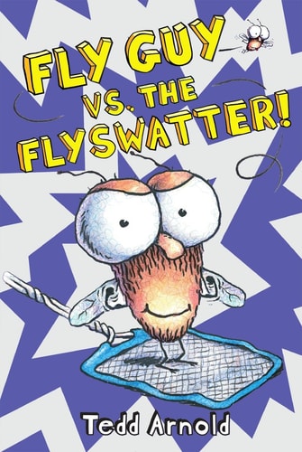 Fly Guy vs. The Flyswatter! by Tedd Arnold