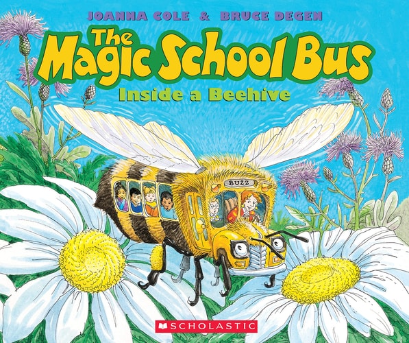 The Magic School Bus: Inside a Beehive by Joanna Cole