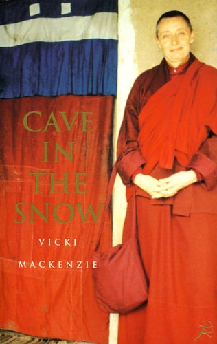 Cave in the Snow: A Western Woman's Quest for Enlightenment | Vicki Mackenzie