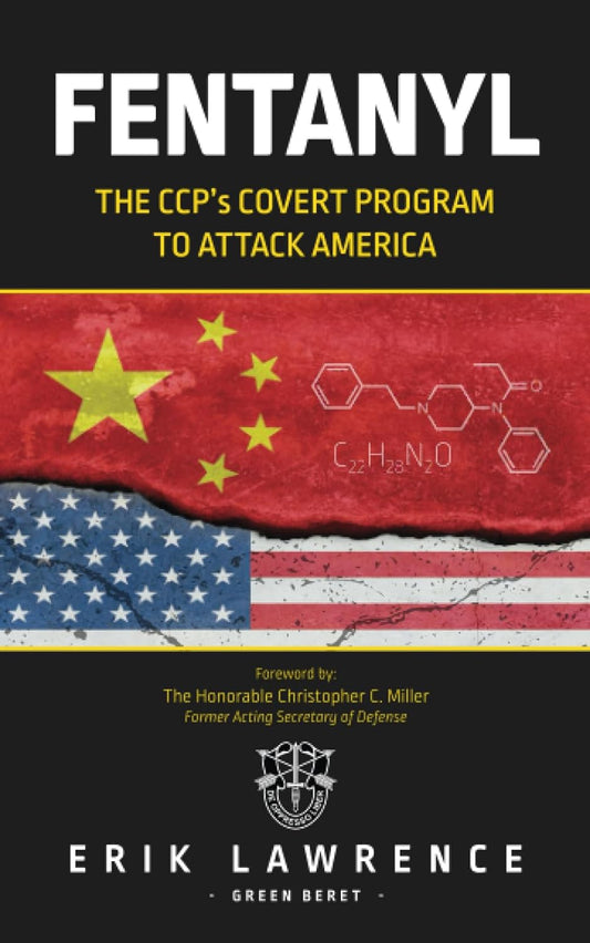 Fentanyl: The CCPâ€™s Covert Program To Attack America