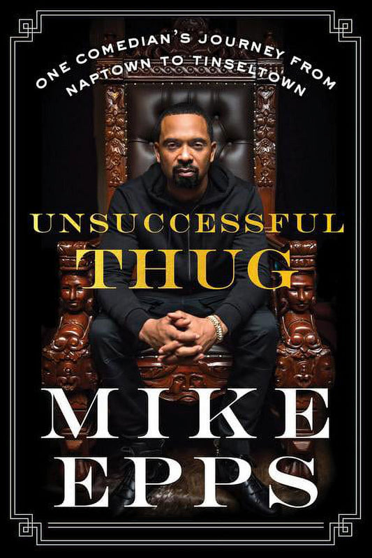 Unsuccessful Thug: One Comedian'S Journey from Naptown to Tinseltown (Paperback)