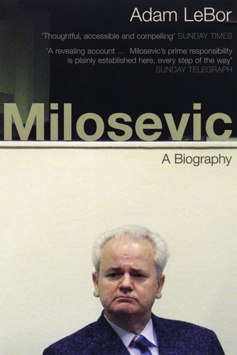 Milosevic by Adam LeBor