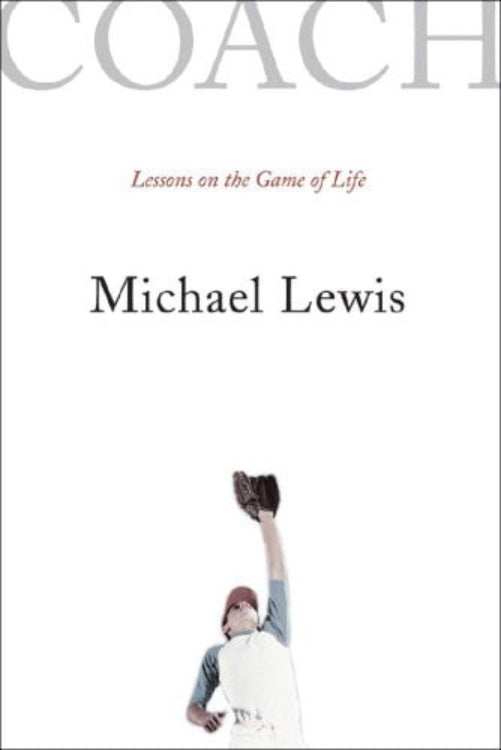 Book cover of 'Coach: Lessons on the Game of Life' by Michael Lewis with a person in a baseball uniform and glove.