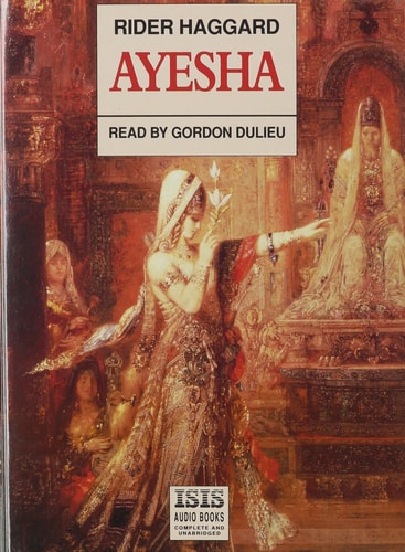 Book cover of 'Ayesha' by Rider Haggard, featuring an illustration of a woman in an ornate setting.