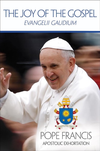 The Joy of the Gospel: Evangelii Gaudium (Publication / United States Conference of Catholic Bishops) by Pope Francis