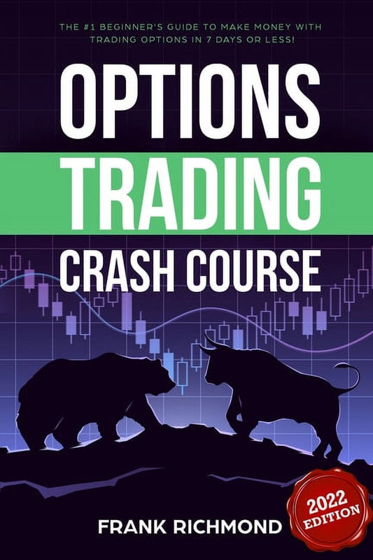 Options Trading Crash Course: The #1 Beginner's Guide to Make Money with Trading Options in 7 Days or Less! (Paperback)