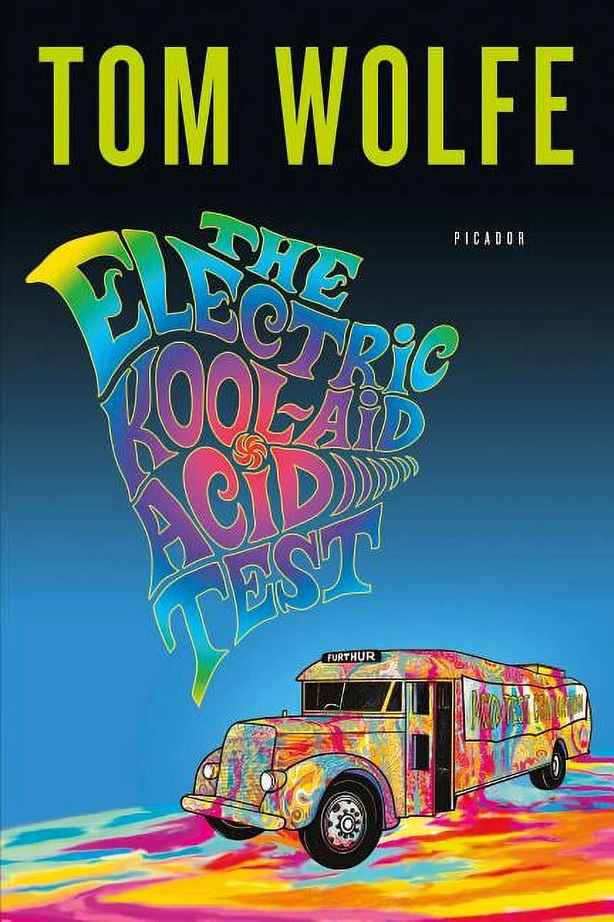 The Electric Kool-Aid Acid Test by Tom Wolfe || New-Journalism Books