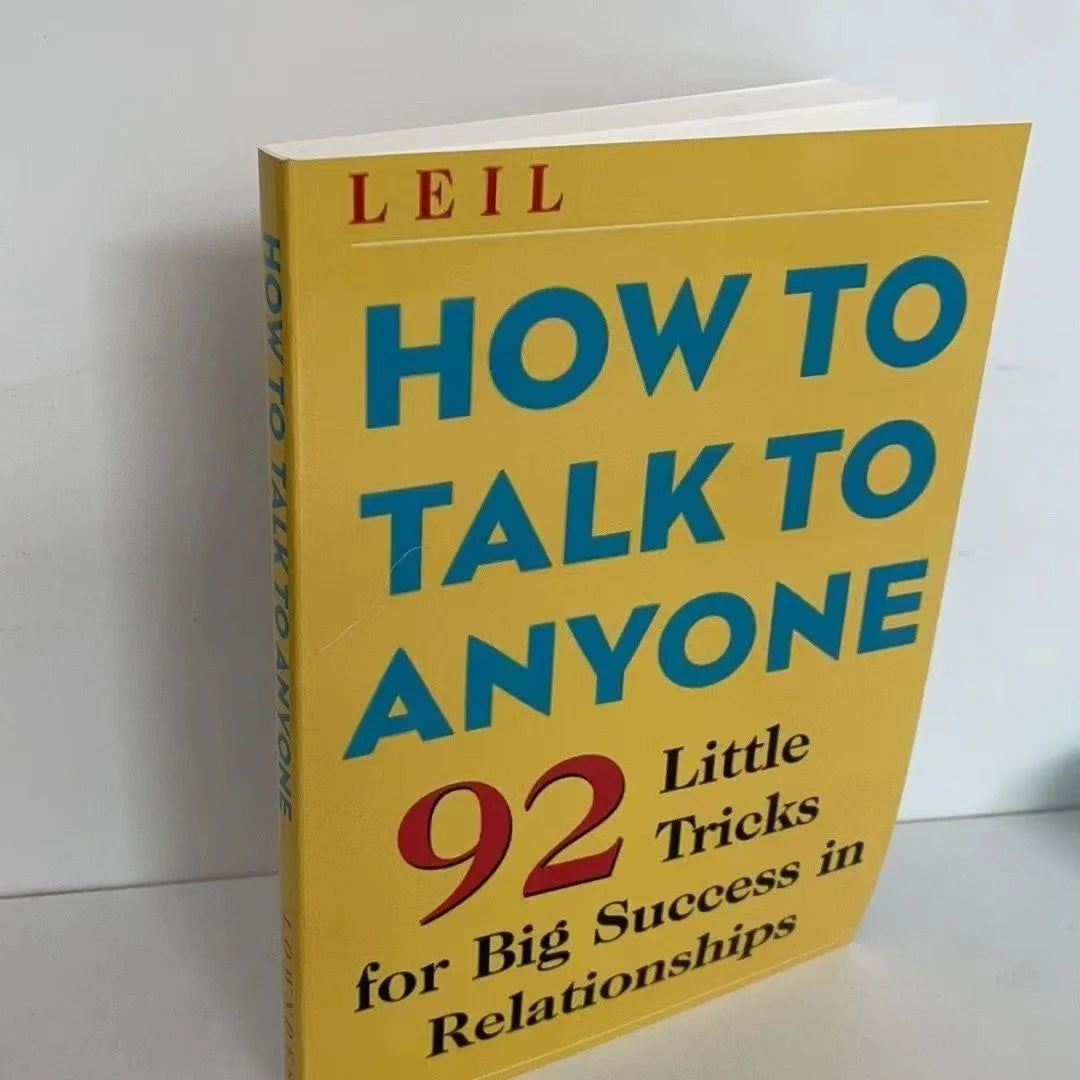 How to Talk to Anyone: 101 Little Communication Tricks for Big Success in Relationships