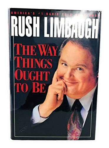 The Way Things Ought to Be | Rush Limbaugh