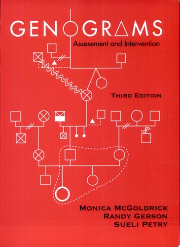 Genograms [Third Edition]: Assessment And Intervention | Monica McGoldrick, Randy Gerson & Sueli Petry
