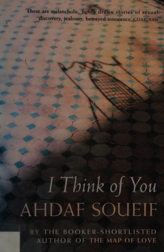 I Think of You: Selected Stories from Aisha and Sandpiper by Ahdaf Soueif,Ahdaf Soueif