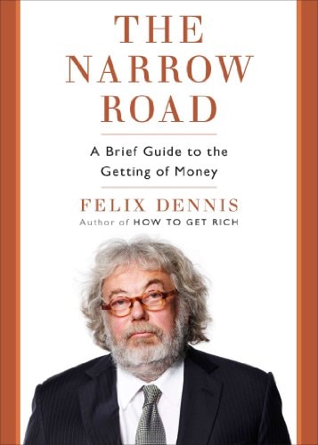The Narrow Road by Felix Dennis