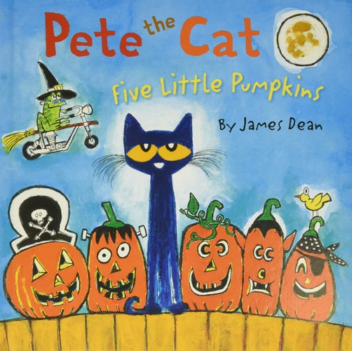 Pete the Cat [A Halloween Book for Kids]: Five Little Pumpkins | James Dean & Kimberly Dean