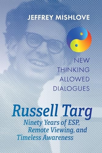 Russell Targ by Jeffrey Mishlove & Russell Targ